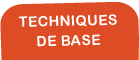 Techniques de base