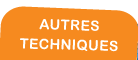 Autres techniques